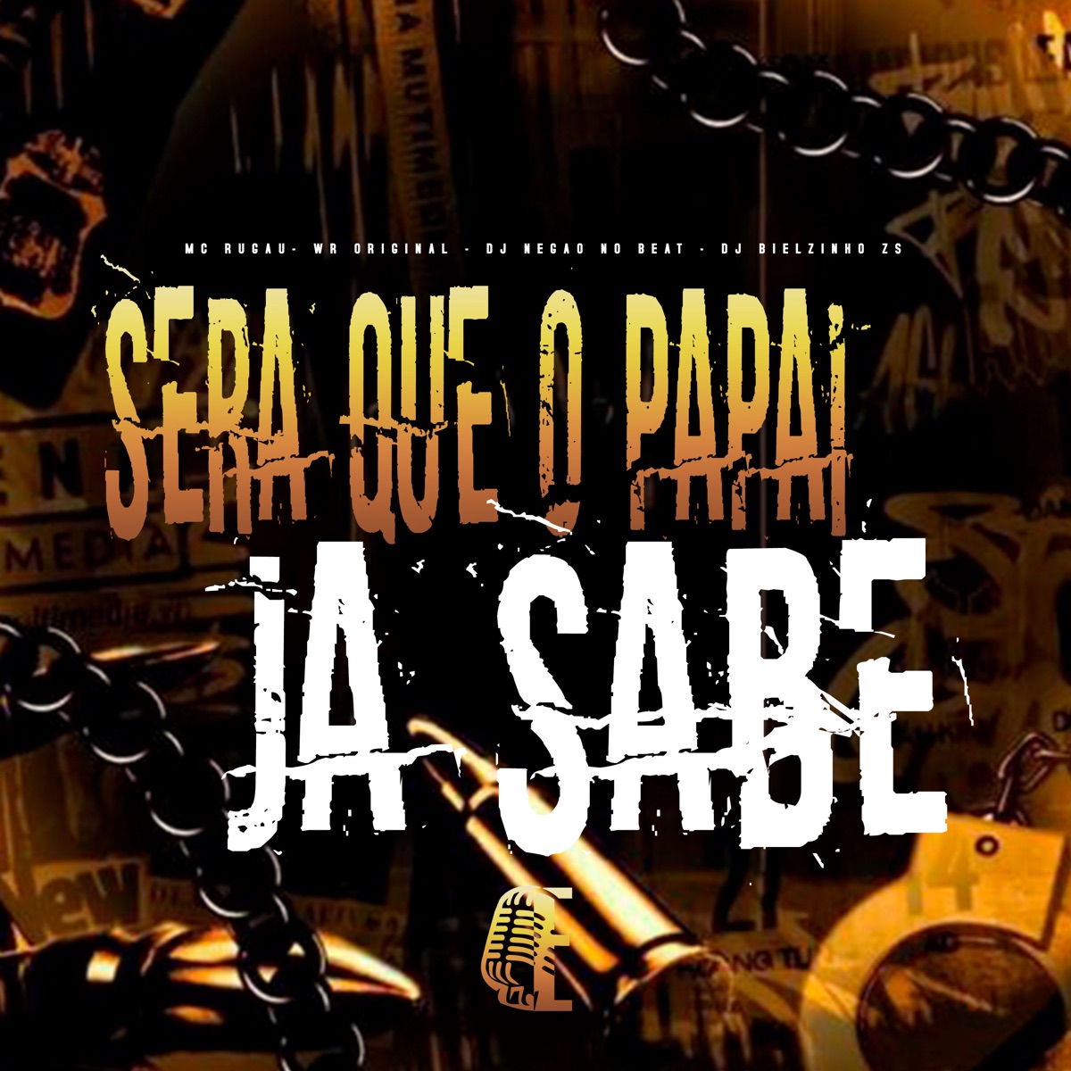 Será Que o Papai Ja Sabe - Single by Mc Rugau, WR Original, DJ NEGÃO NO BEAT & Dj Bielzinho Zs album cover
