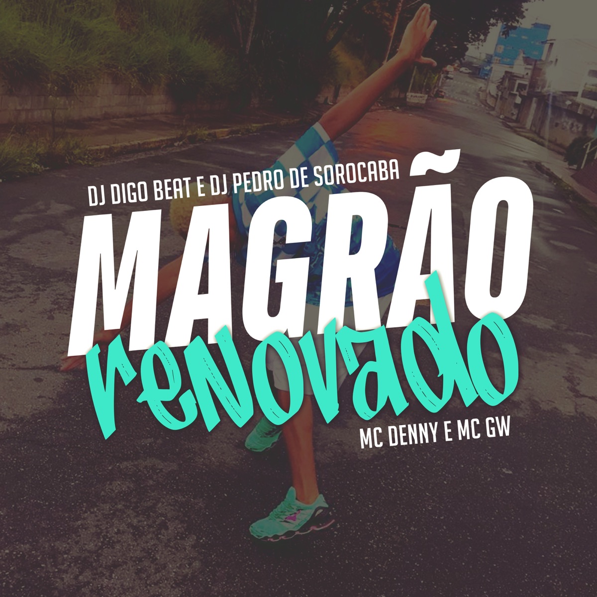 Magrão Renovado - Single by DJ Digo Beat, dj pedro de sorocaba, MC Denny & Mc Gw album cover