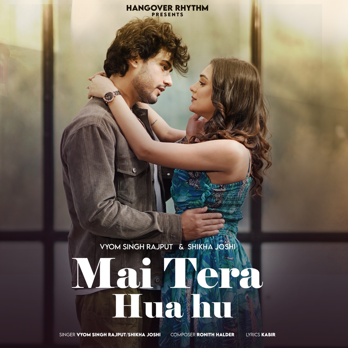 Mai Tera Hua Hu - Single by Vyom Singh Rajput & Shikha Joshi album cover
