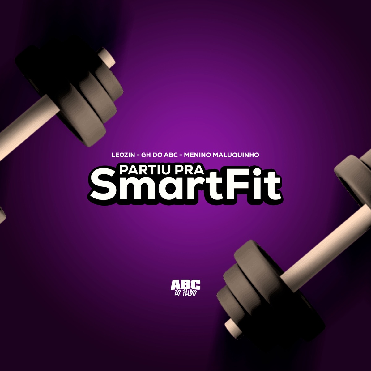 Partiu pra Smartfit - Single by LE0ZIN, GH DO ABC & Menino Maluquinho album cover