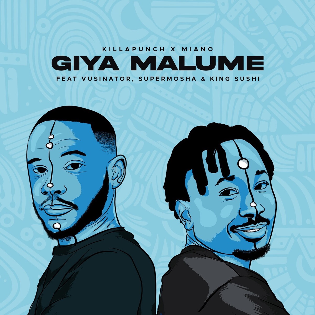 Giya Malume (feat. Vusinator, Super Mosha & King Sushi) - Single by Killapunch & Miano album cover