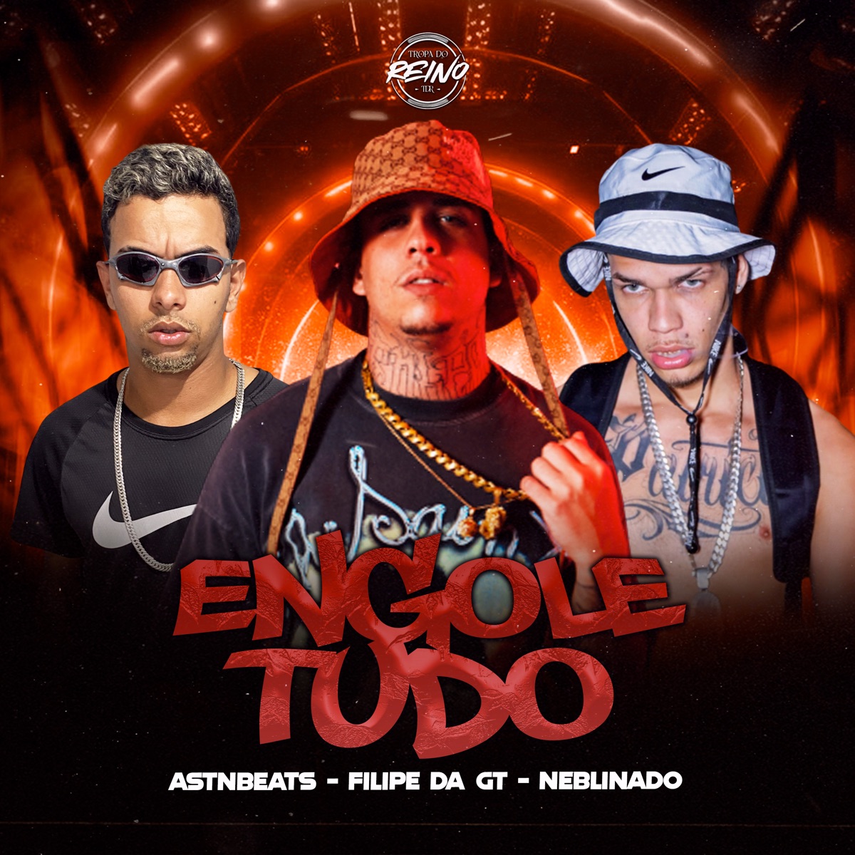 Engole Tudo - Single by astnbeats, Neblinado & filipe da gt album cover