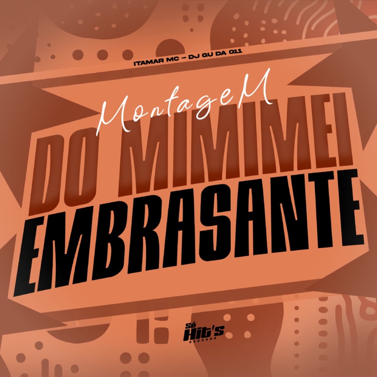 Montagem do Mimimei Embrasante - Single by DJ GU DA 011 & Itamar Mc album cover