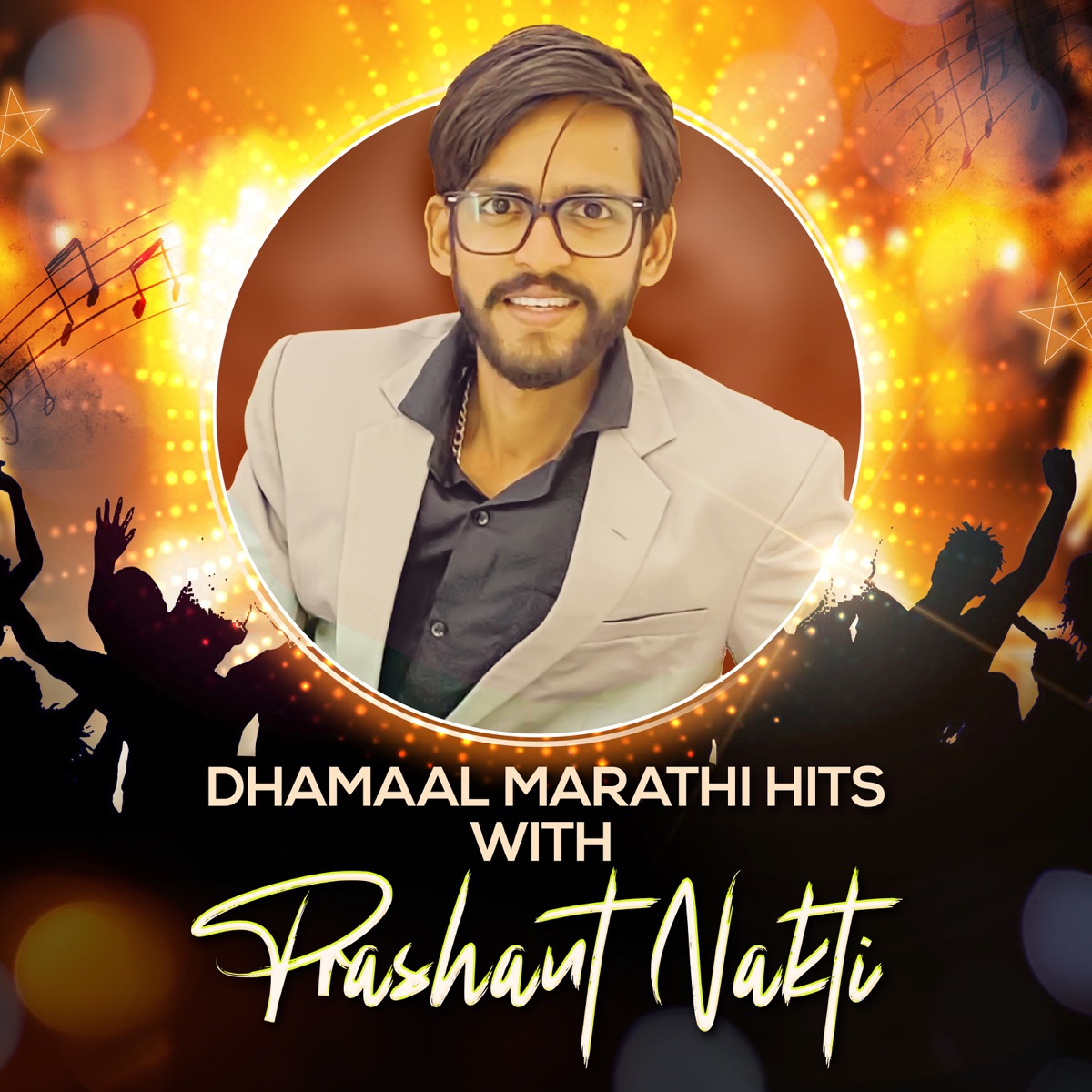 Dhamaal Marathi Hits With Prashant Nakti by Prashant Nakti album cover