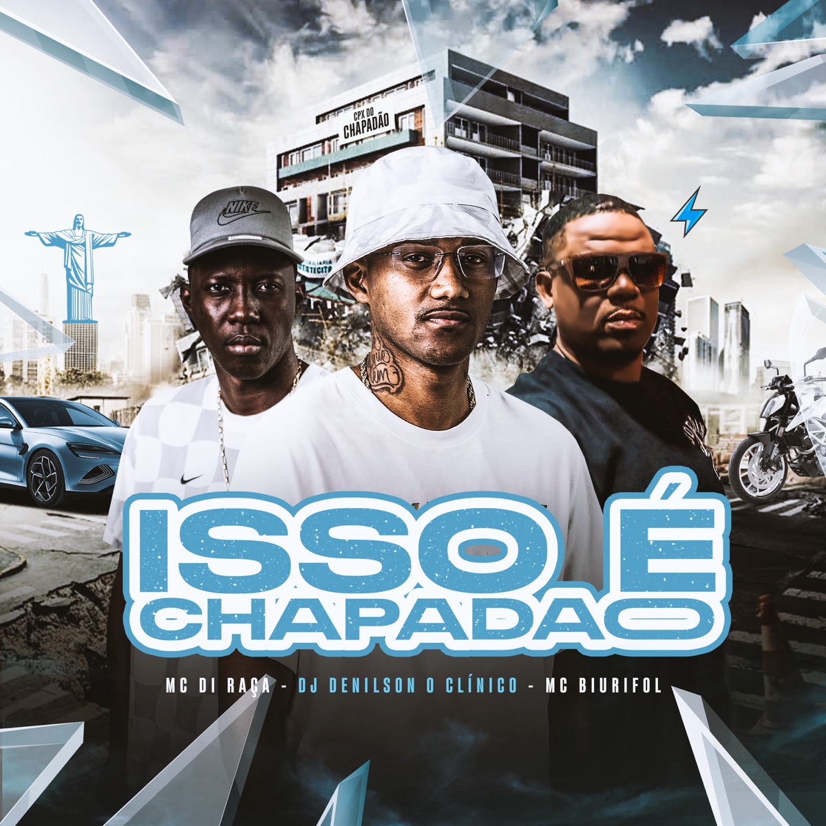 Isso É Chapadão - Single by DJ Denilson o clínico, Mc Di Raça & Biurifol album cover