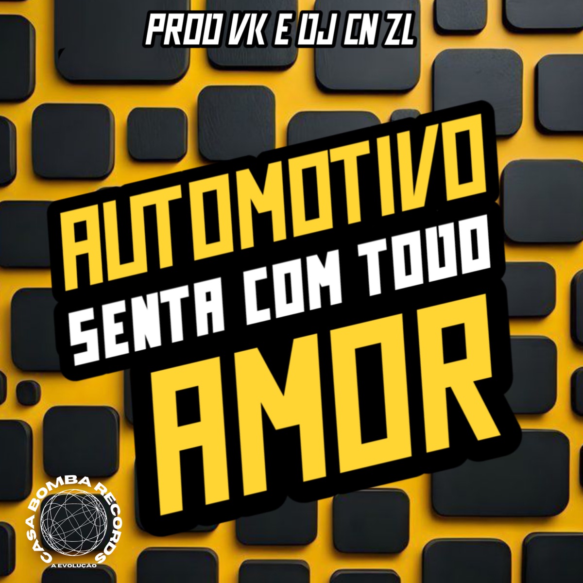Automotivo Senta Com Todo Amor (feat. MC GW) - Single by DJ CN ZL, MC VK DA VS & PROD VK album cover