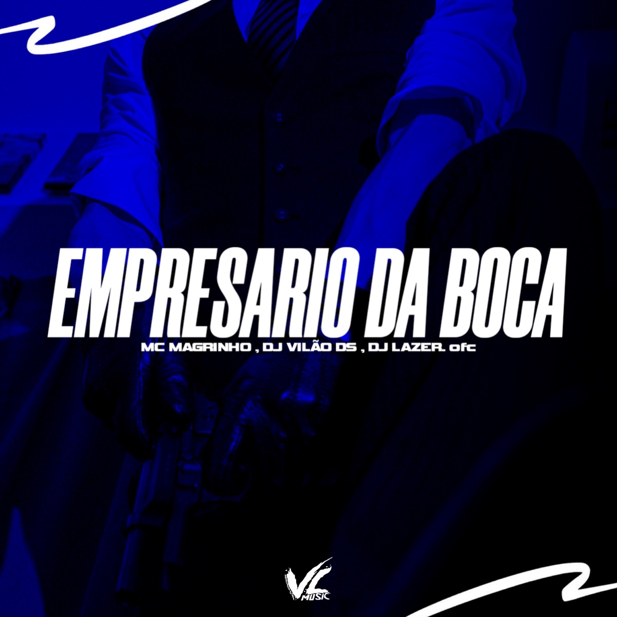 Empresario da Boca - Single by DJLAZER.OFC, DJ Vilão DS & Mc Magrinho album cover