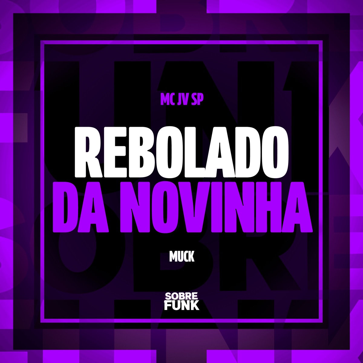 Rebolado da Novinha - Single by MC JV SP & MUCK album cover