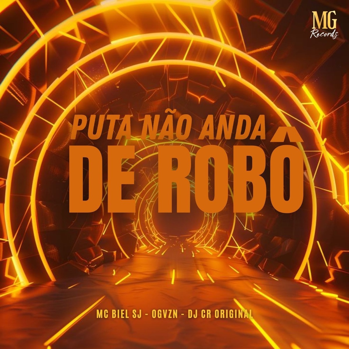 PUTA NÃO ANDA DE ROBÔ - Single by DJ CR Original, MC BIEL SJ & OGVZN album cover