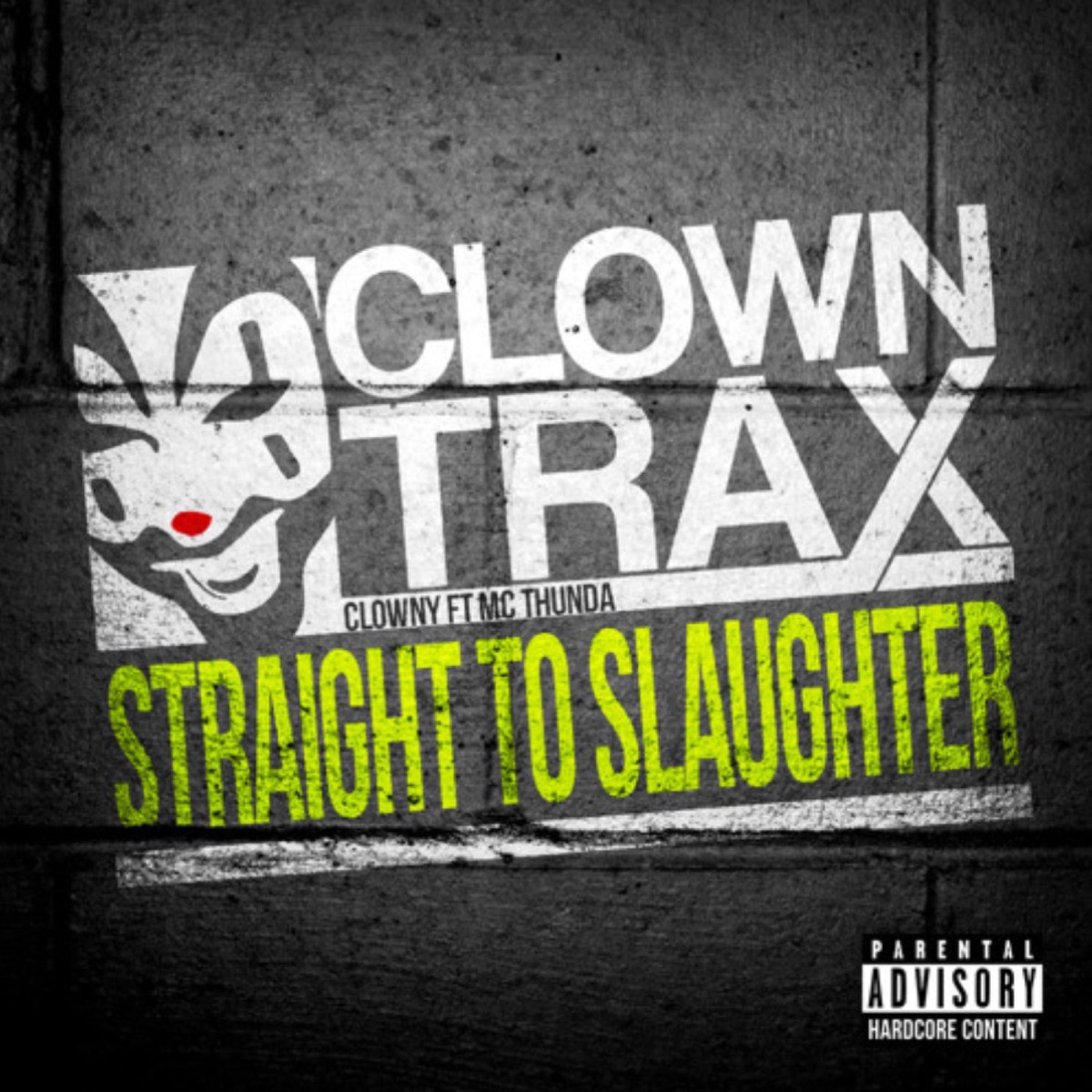 Straight to Slaughter (feat. MC Thunda) - Single by Clowny album cover