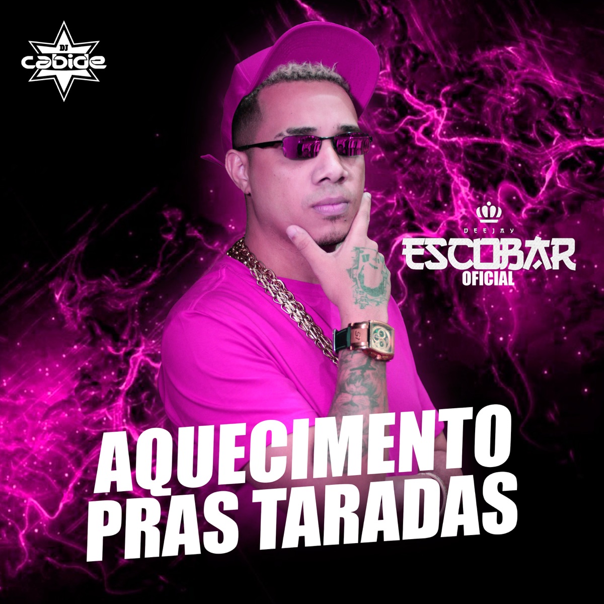 Aquecimento Pras Taradas - Single by DJ Cabide & DJ Escobar Oficial album cover