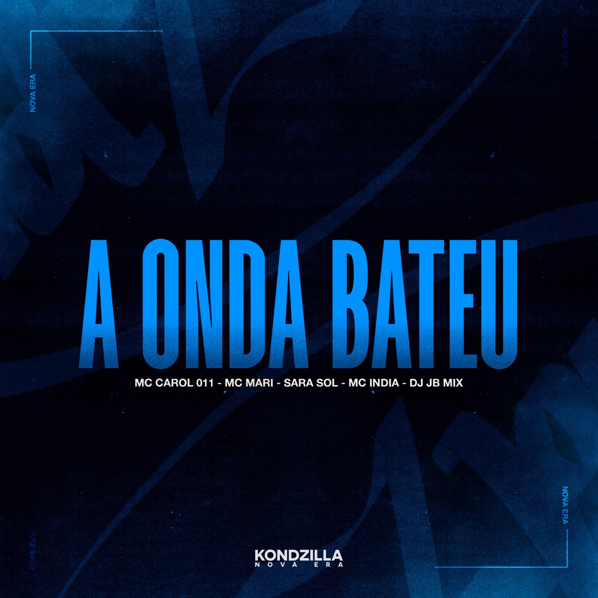A Onda Bateu (feat. Sara Sol) - Single by DJ JB Mix, MC CAROL 011, MC Mari & Mc India album cover
