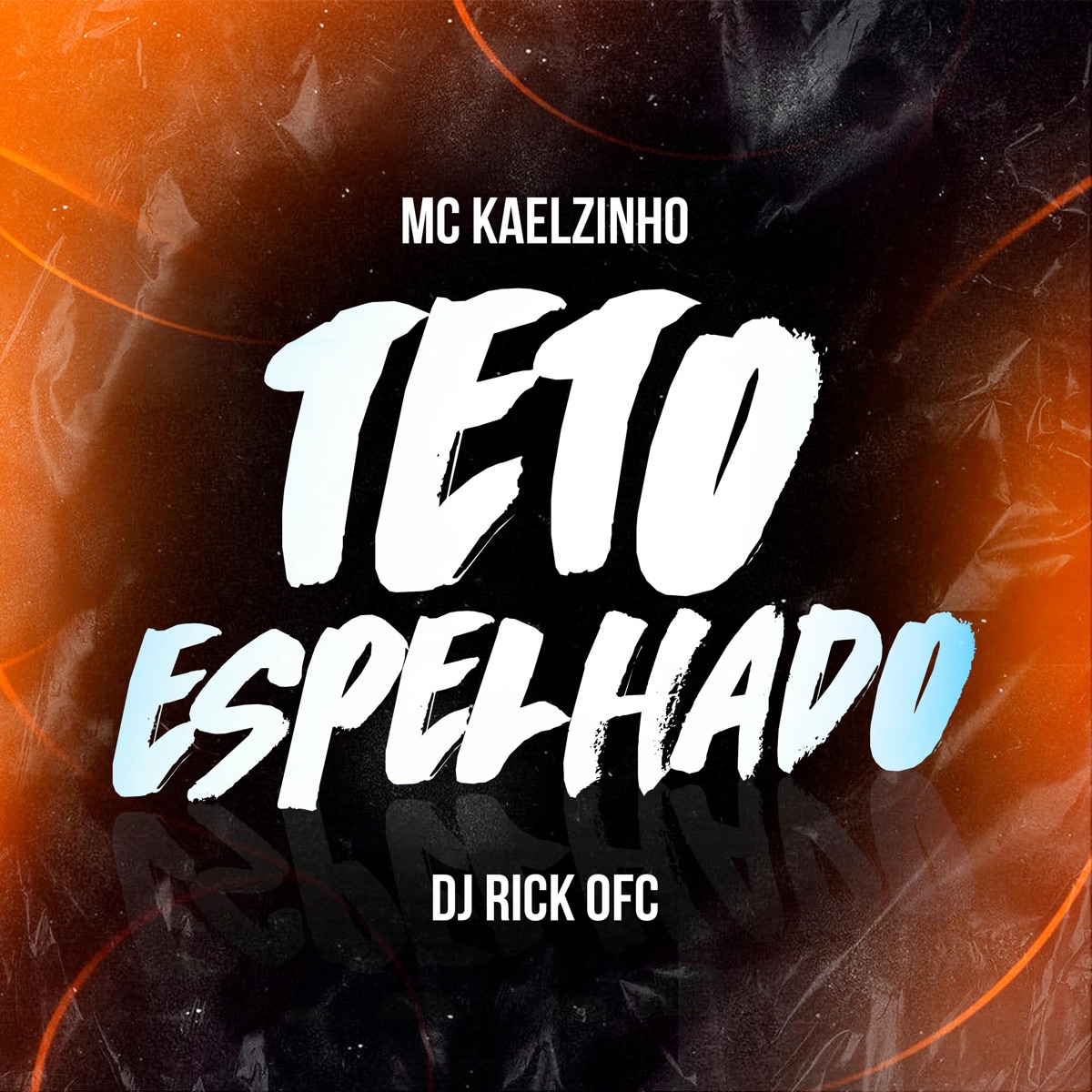 Teto Espelhado - Single by Kaelzinho MC & Dj Rick Ofc album cover