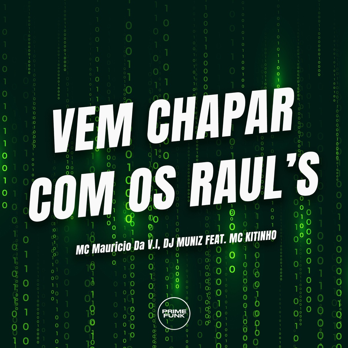 Vem Chapar Com os Raul's (feat. Mc Kitinho) - Single by MC Mauricio da V.I & DJ Muniiz album cover