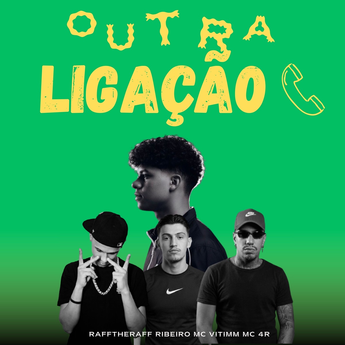 Outra Ligação - Single by rafftheraff, VITIMM, RIBEIRO MC & Mc 4R album cover