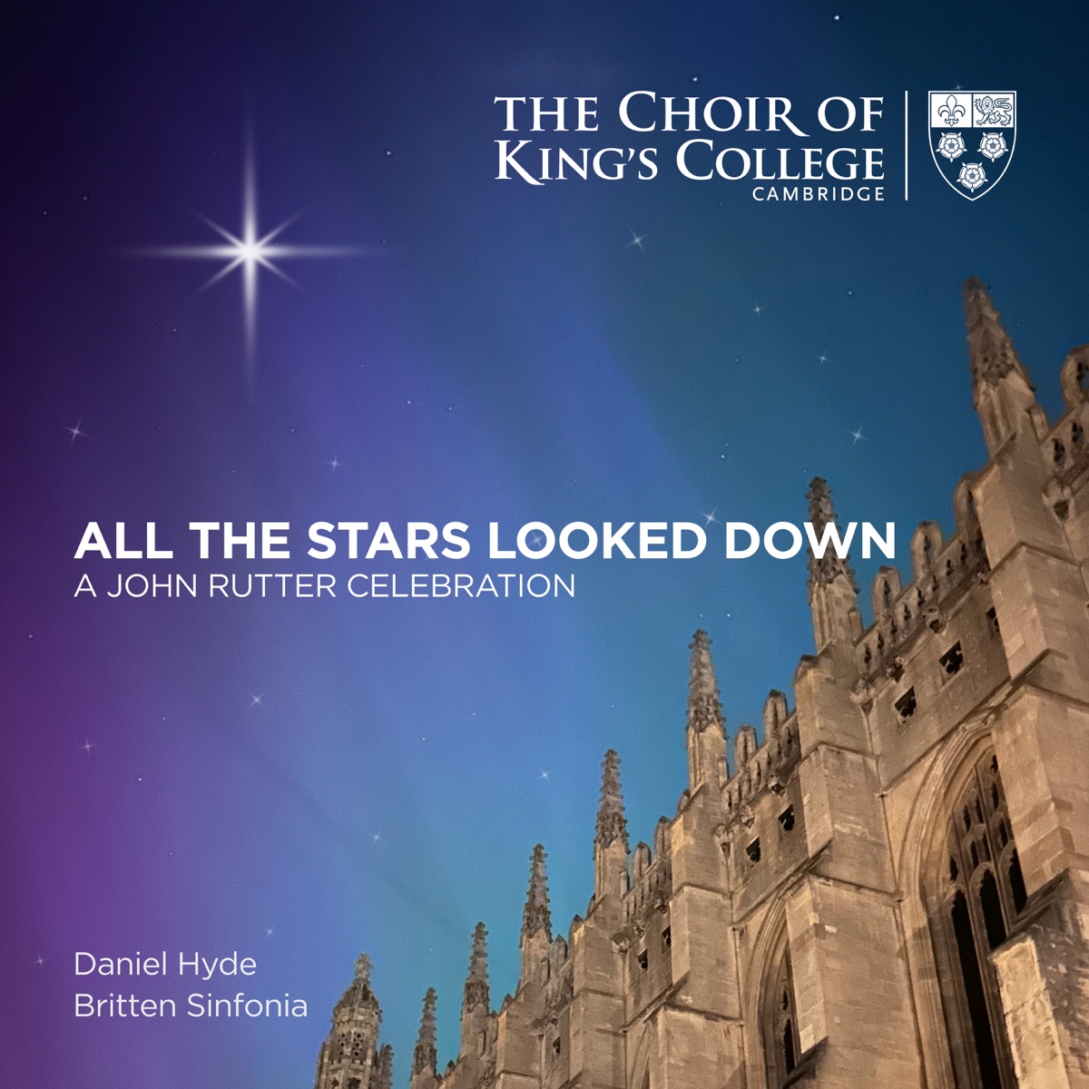 All the Stars Looked Down: A John Rutter Celebration by Daniel Hyde, The Choir of King's College, Cambridge & Britten Sinfonia album cover