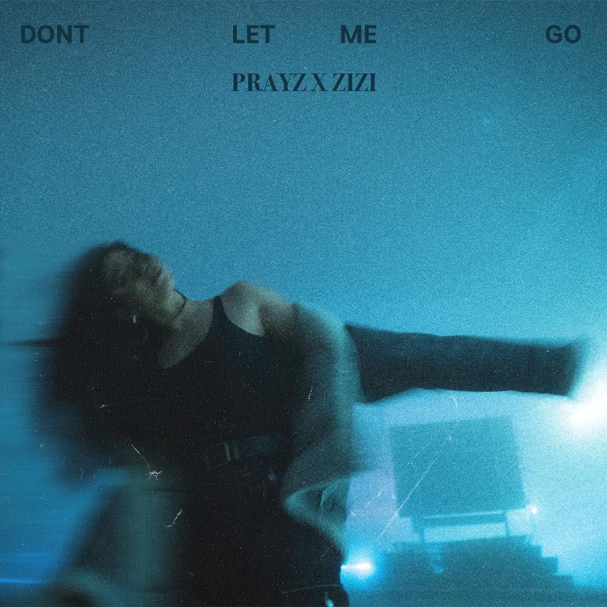 Dont Let Me Go (feat. zizi) - Single by Parsa El album cover