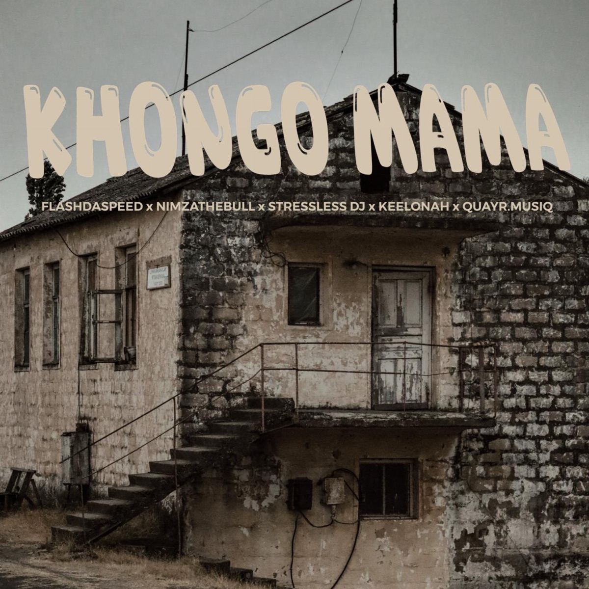 Khongo Mama - Single by FlashDaspeed, Nimza thebull, QuayR Musiq, Stress'less_dj & Keelonah album cover