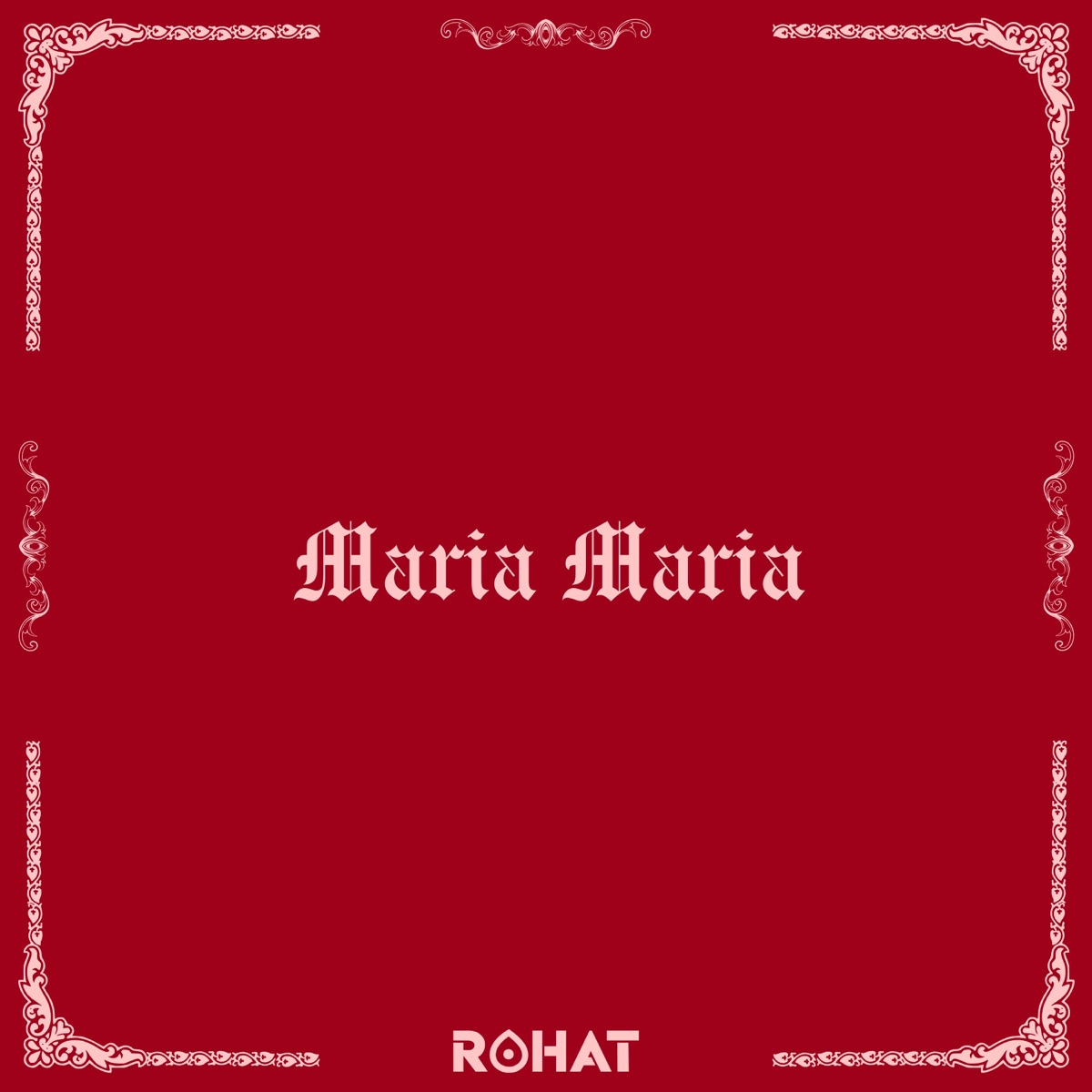 Maria Maria - Single by Rohat album cover