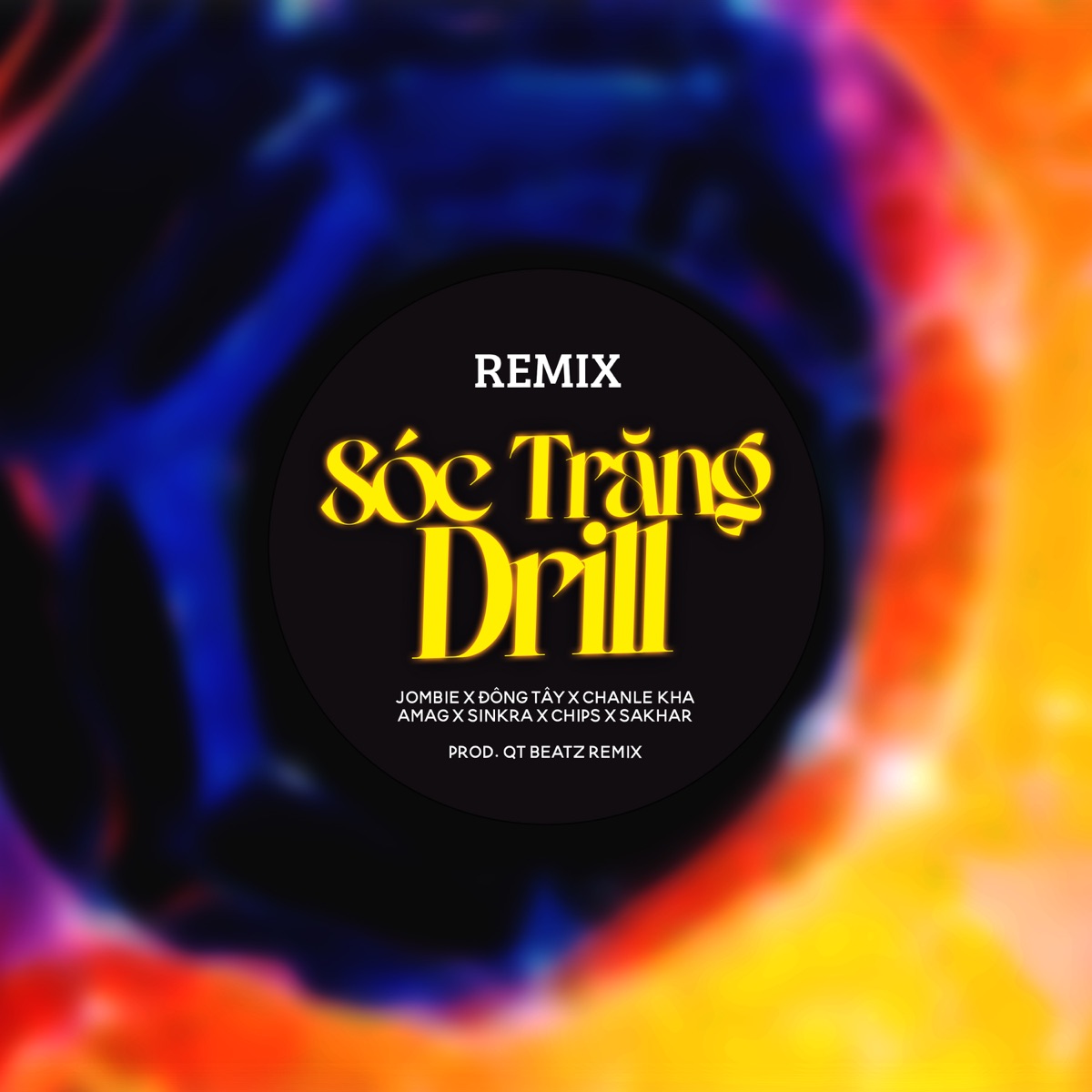 Sóc Trăng Drill (QT Beatz Remix) [feat. Jombie, SinKra, Chan Lekha, Ama G, Dong Tay, Chips & Sakhar] - Single by QT Beatz album cover
