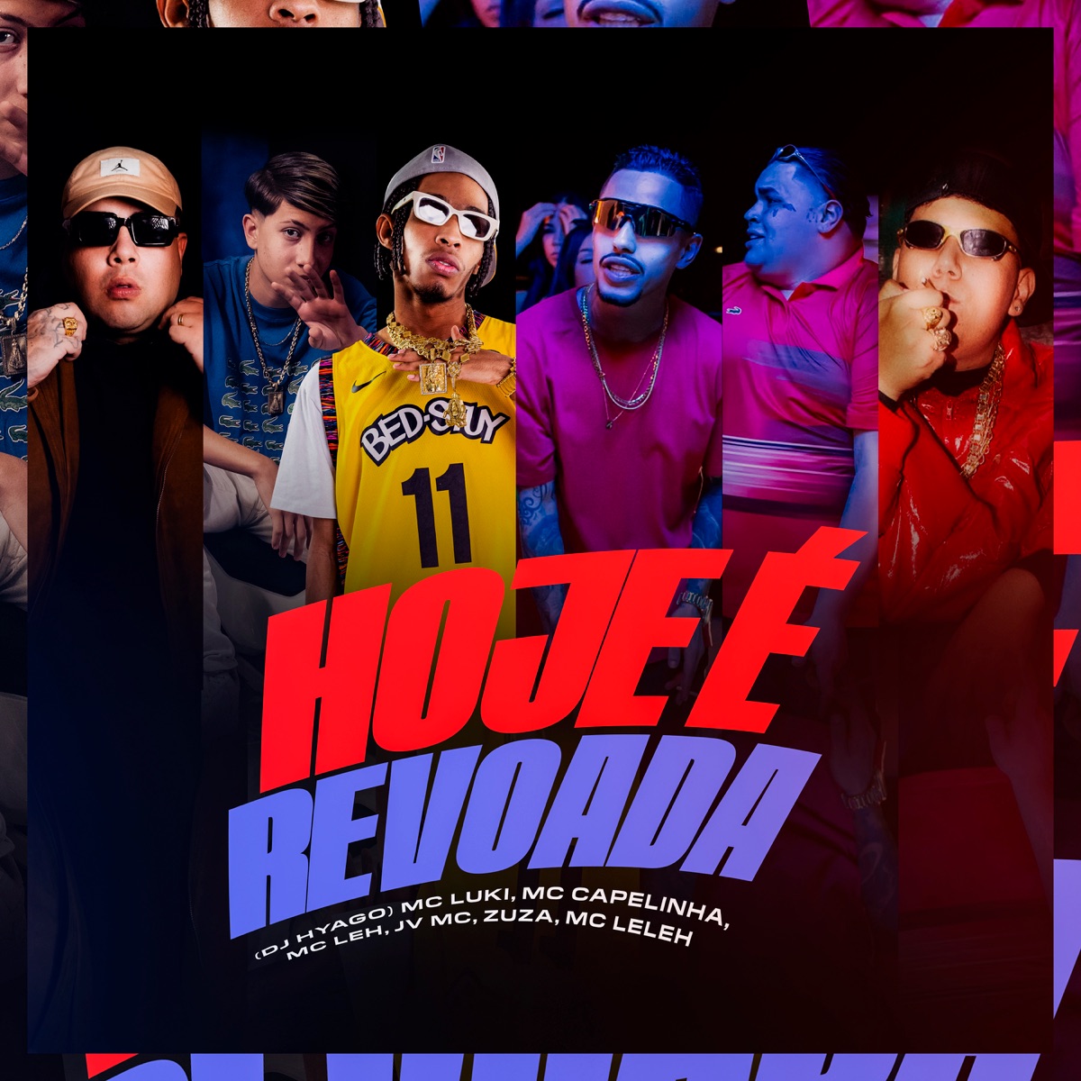 Hoje É Revoada (feat. MC Leleh, Dj Hyago & Zuza) - Single by MC Luki, Mc Capelinha, Mc Leh & JV MC album cover