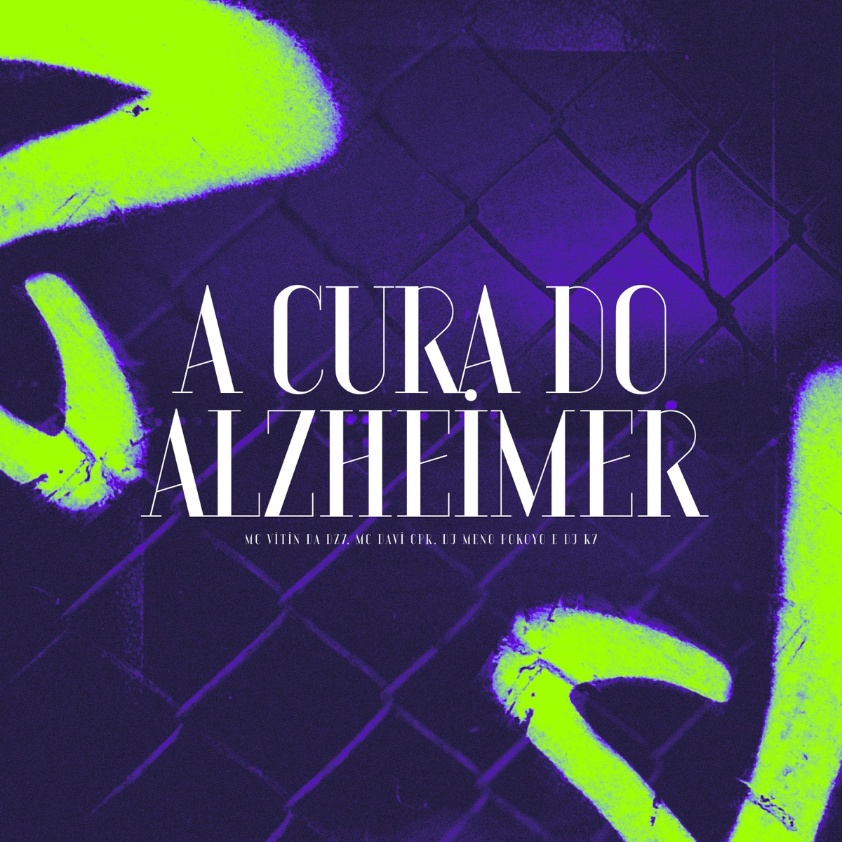 A CURA DO ALZHEIMER - Single by MC VITIN DA DZ7, MC Davi CPR, DJ Meno Pokoyo & DJ R7 album cover