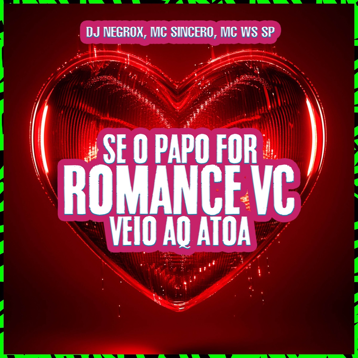 SE O PAPO FOR ROMANCE VEIO AQ ATOA - Single by Mc Sincero, Mc Ws Sp & DJ NEGROX album cover