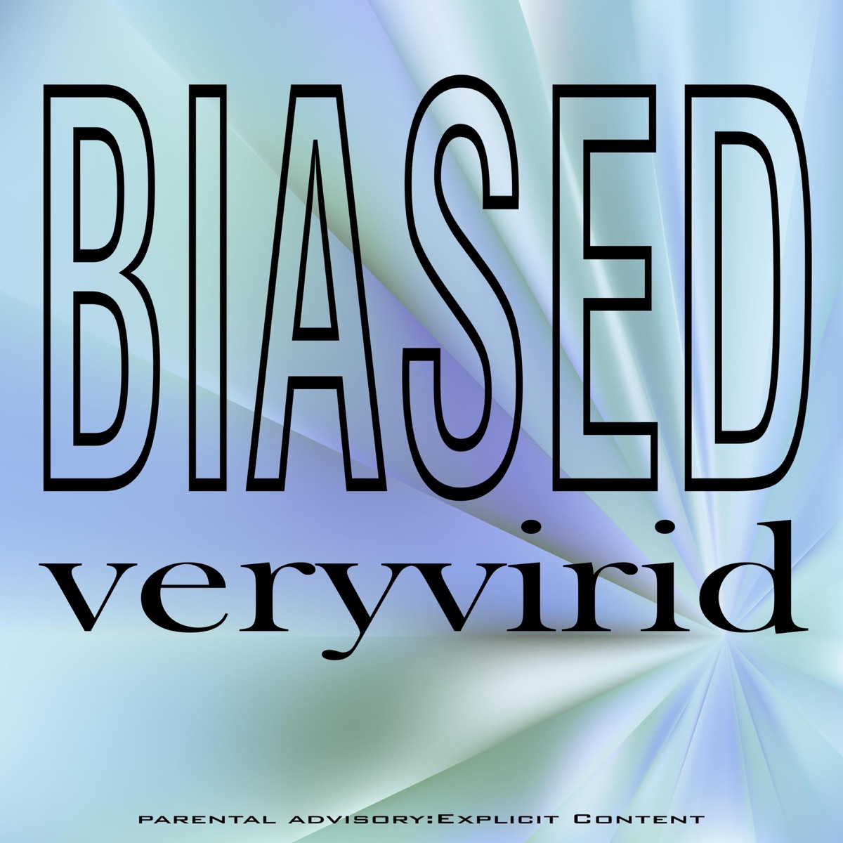 Biased - Single by veryvirid album cover