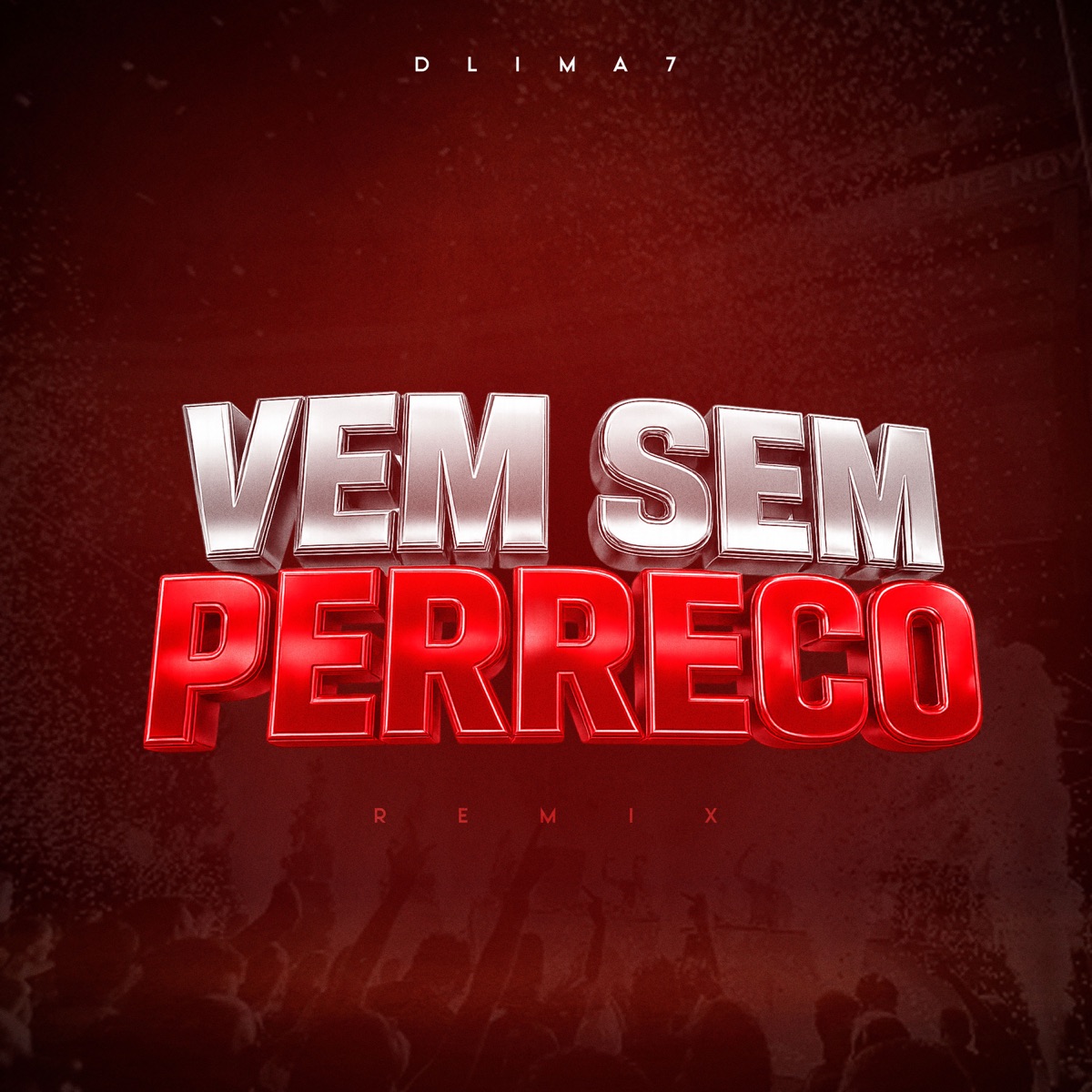 Vem Sem Perreco (feat. Mc Don Juan & MC Dejota) - Single by DLIMA7 album cover