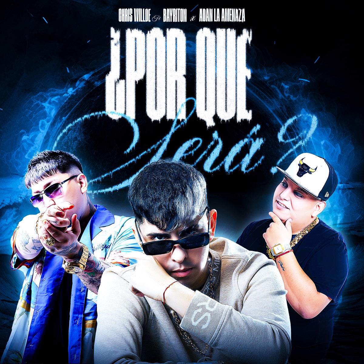 Por Que Será - Single by Chris Willde, Bayriton & Adan La Amenaza album cover
