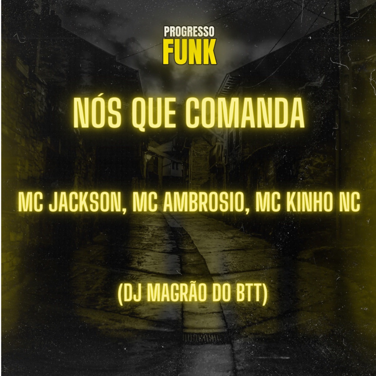Nós Que Comanda - Single by Mc Kinho NC, MC Jackson, Mc Ambrosio & DJ Magrão do Btt album cover