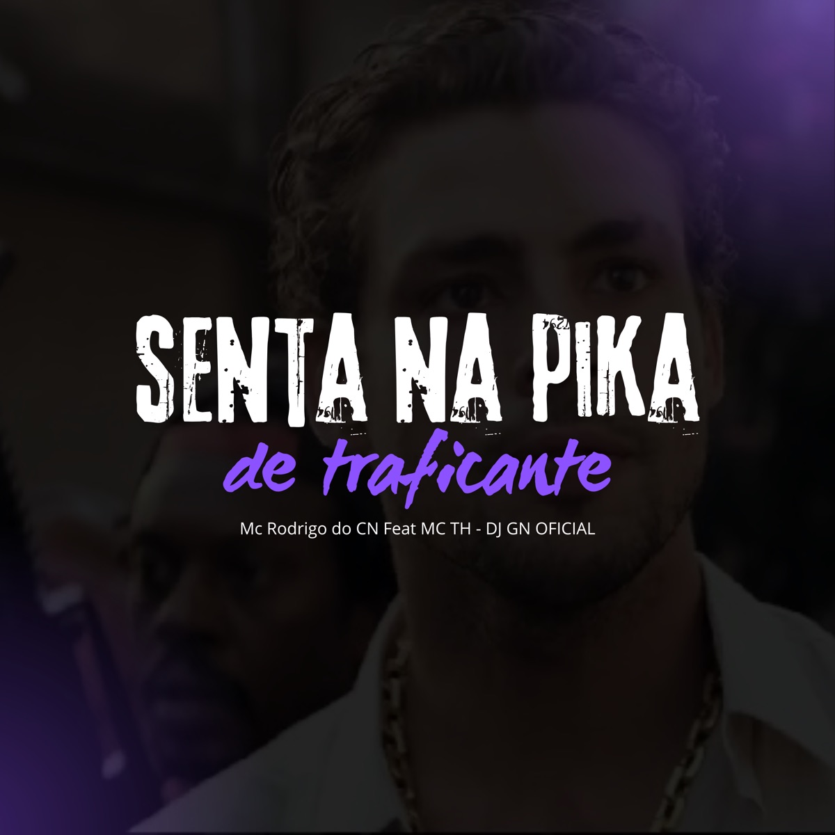 Senta na pika de traficante - Single by Mc Rodrigo do CN, MC TH, DJ GN OFICIAL & DJ GEENE album cover