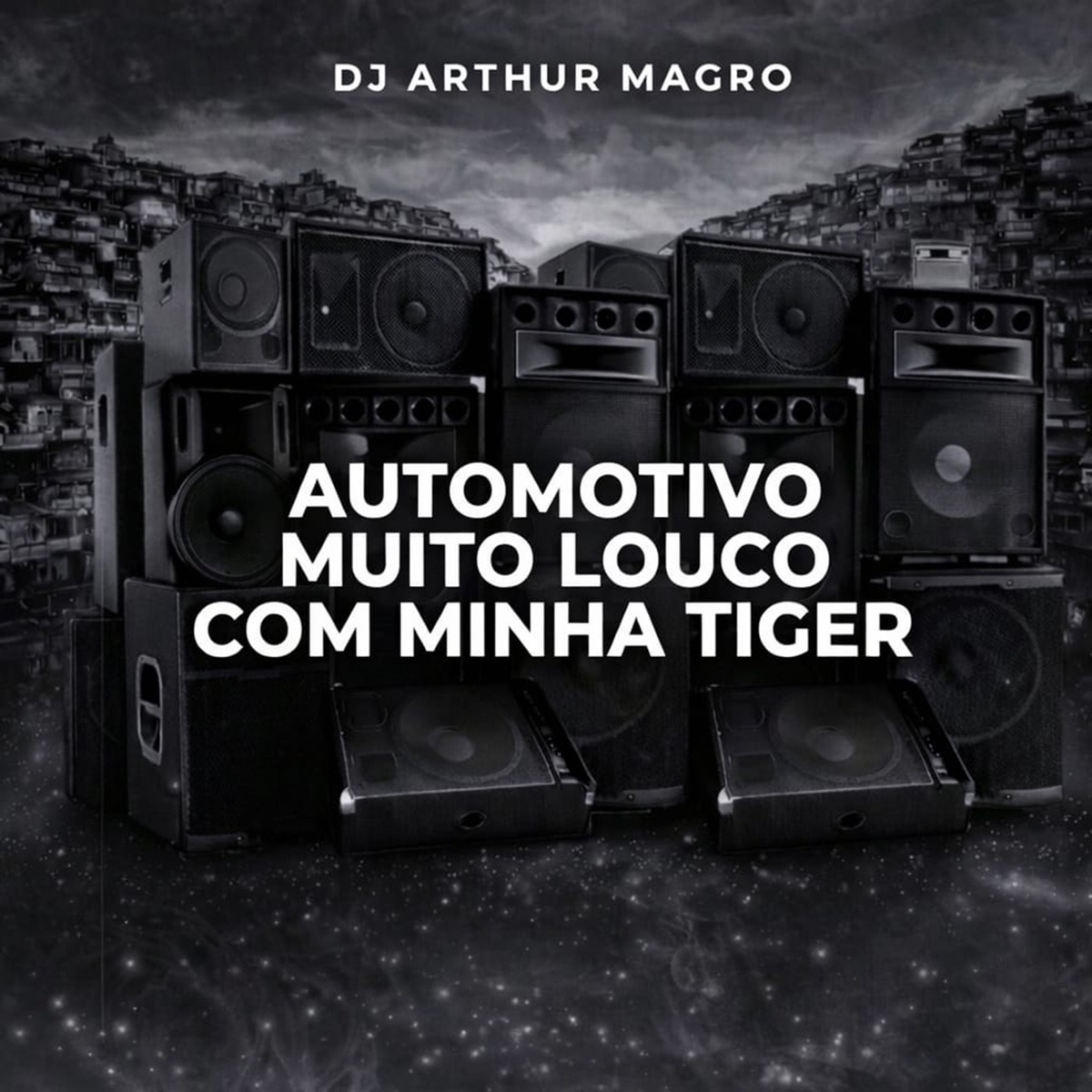 Automotivo Muito Louco Com Minha Tiger - Single by DJ ARTHUR MAGRO album cover