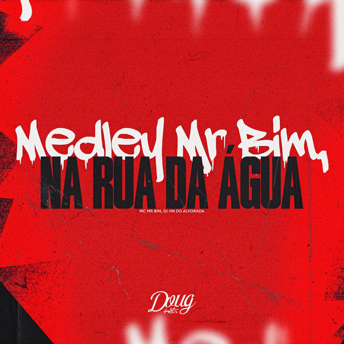 Medley Mr Bim, Na Rua Da Água - Single by DJ HN DO ALVORADA & Mc Mr. Bim album cover