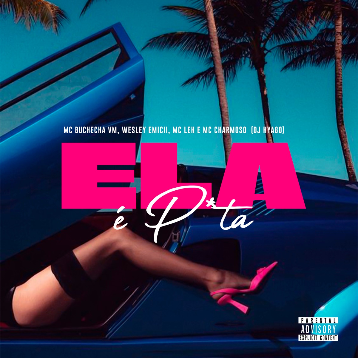 Ela É Puta (feat. MC Charmozo & Dj Hyago) - Single by Mc Buchecha VM, Wesley Emicii & Mc Leh album cover