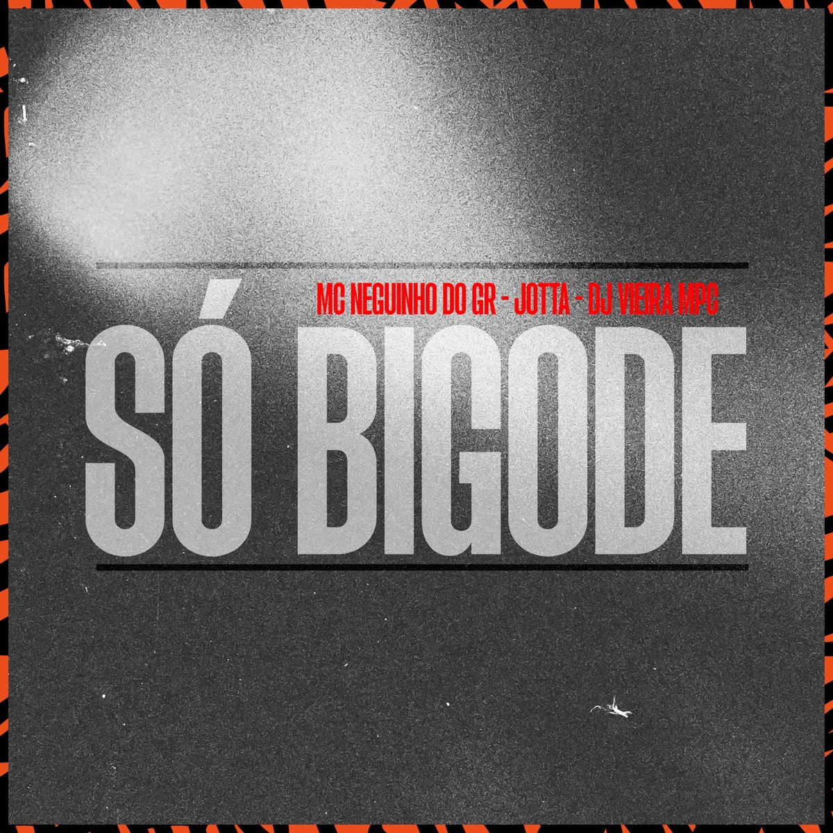 Só Bigode - Single by Jotta, Mc neguinho do gr & DJ Vieira MPC album cover