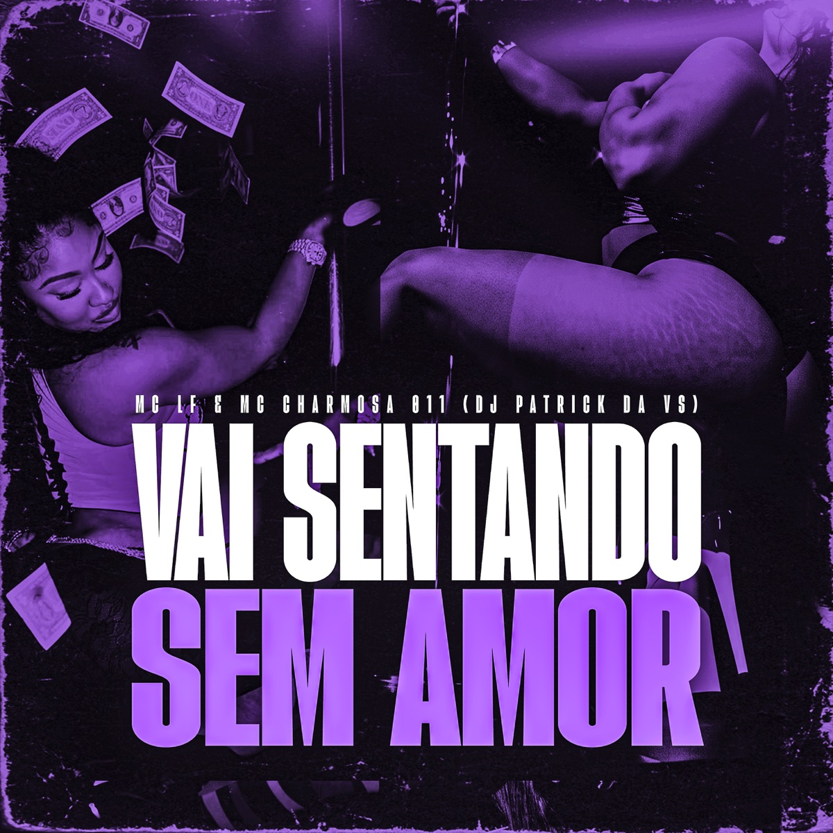 Vai Sentando Sem Amor - Single by MC CHARMOSINHA 011 & Mc LF album cover