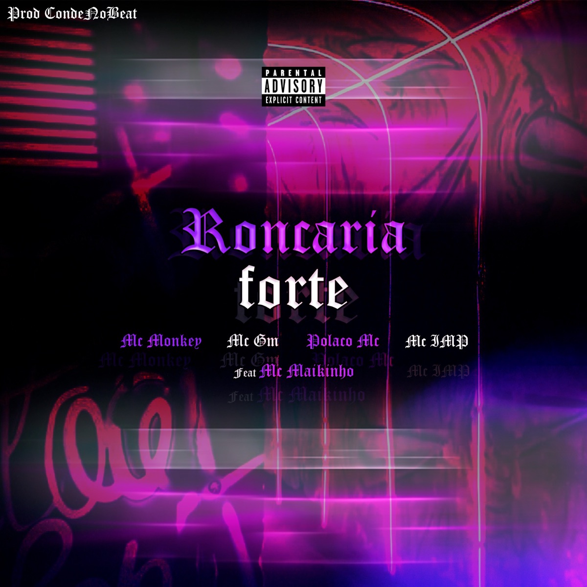 Roncaria forte (feat. Mc Maikinho) - Single by MC Monkey, Mc IMP, MC GM & Polaco Mc album cover