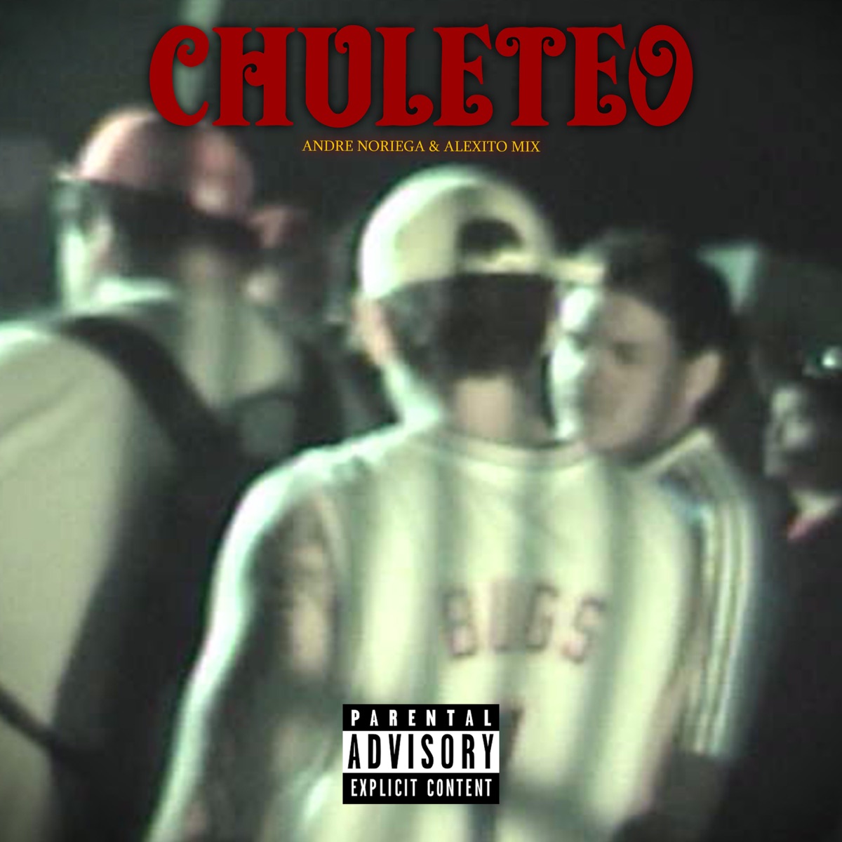 CHULETEO - Single by Andre Noriega & Alexito Mix album cover