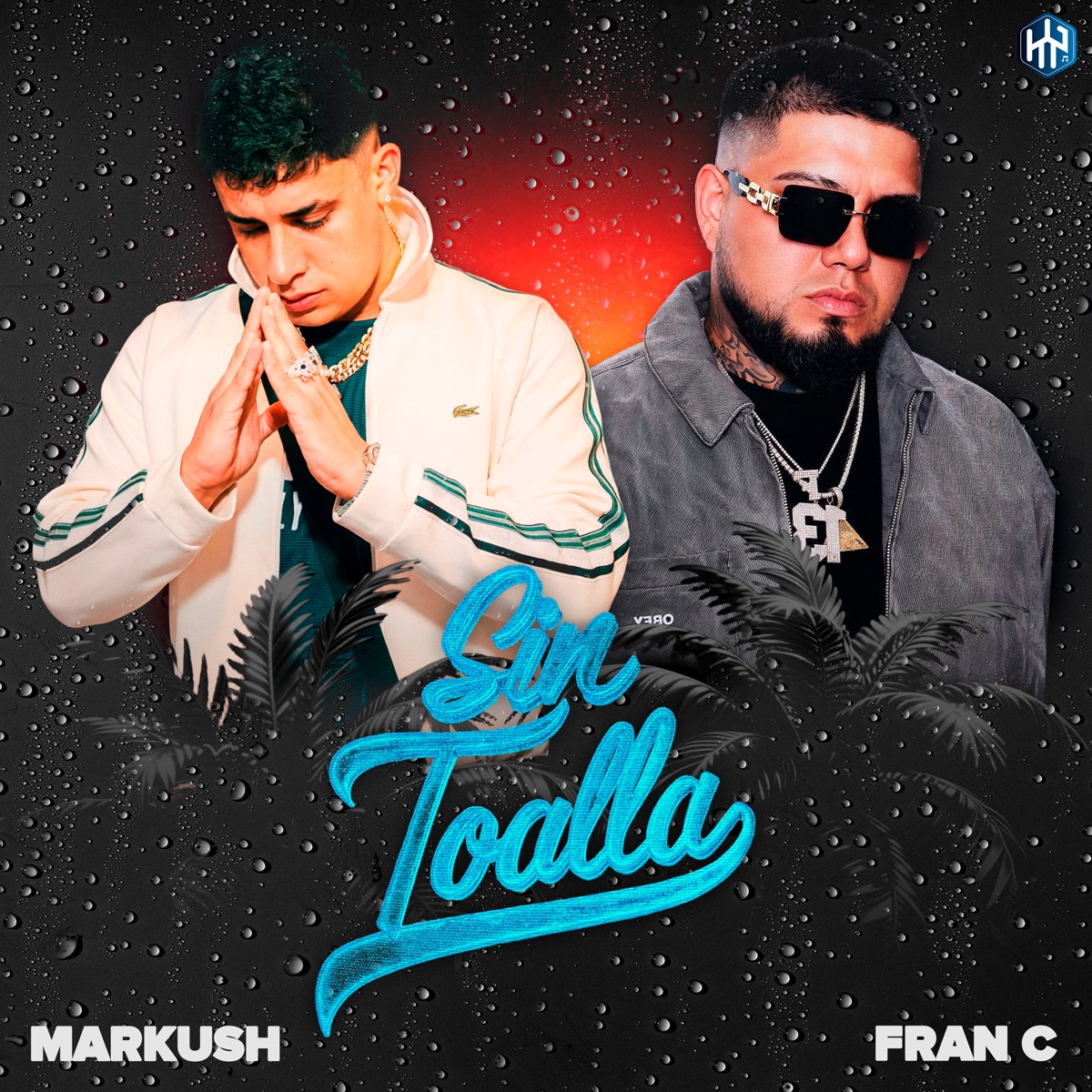 Sin Toalla - Single by Markush.Dlfr & Fran C album cover