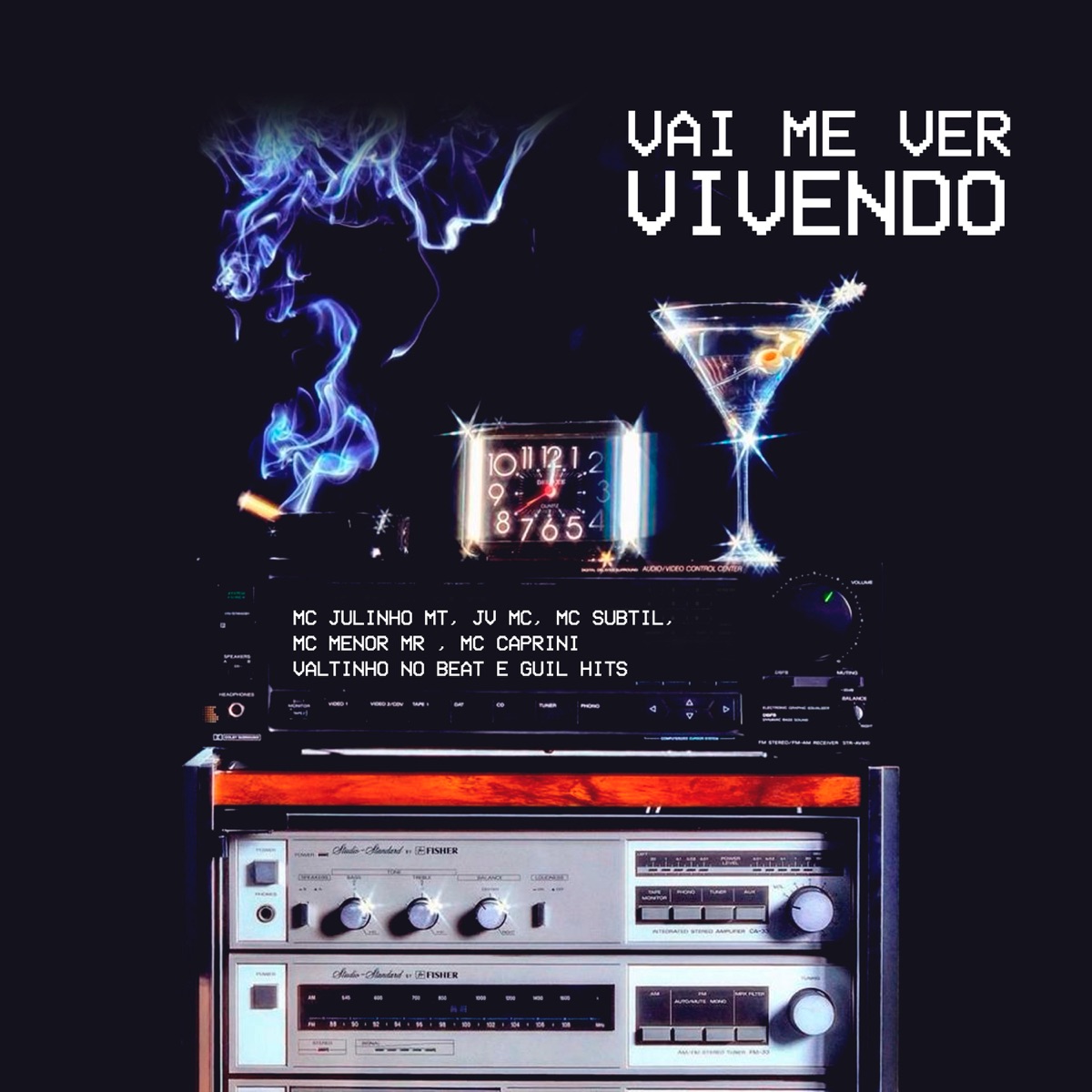 Vai Me Ver Vivendo (feat. MC Menor Mr, MC Caprini, Valtinho No Beat & Guil Hits) - Single by MC Julinho MT, MC JV & Mc Subtil album cover