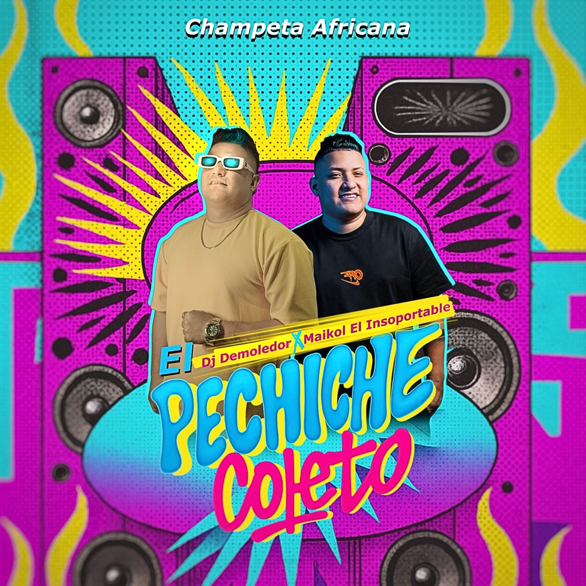 El Pechiche Coleto (Champeta Africana) - Single by DJ Demoledor & maikol el insoportable album cover