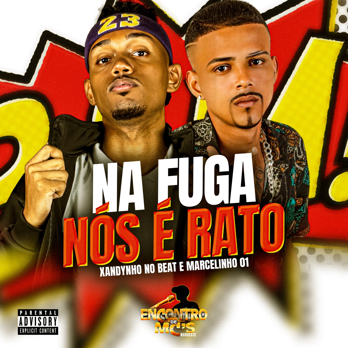 Na Fuga Nós É Rato - Single by Xandynho no Beat & MARCELINHO 01 album cover