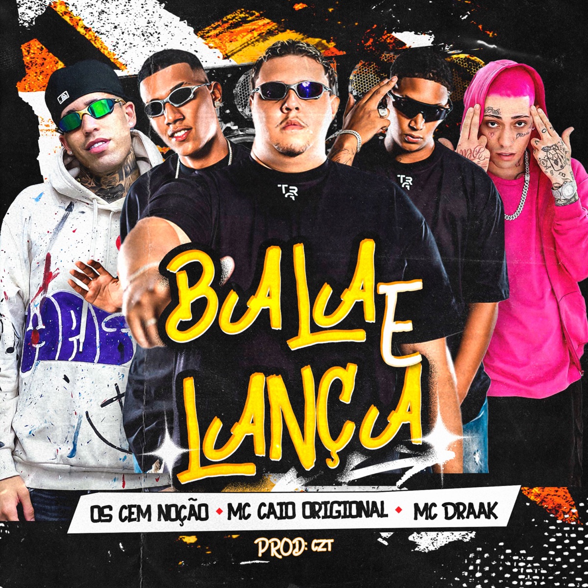 Bala e Lança (feat. DJ CZT) - Single by Os Cem Noção, MC Caio Original, Mc Draak & 18K Records album cover