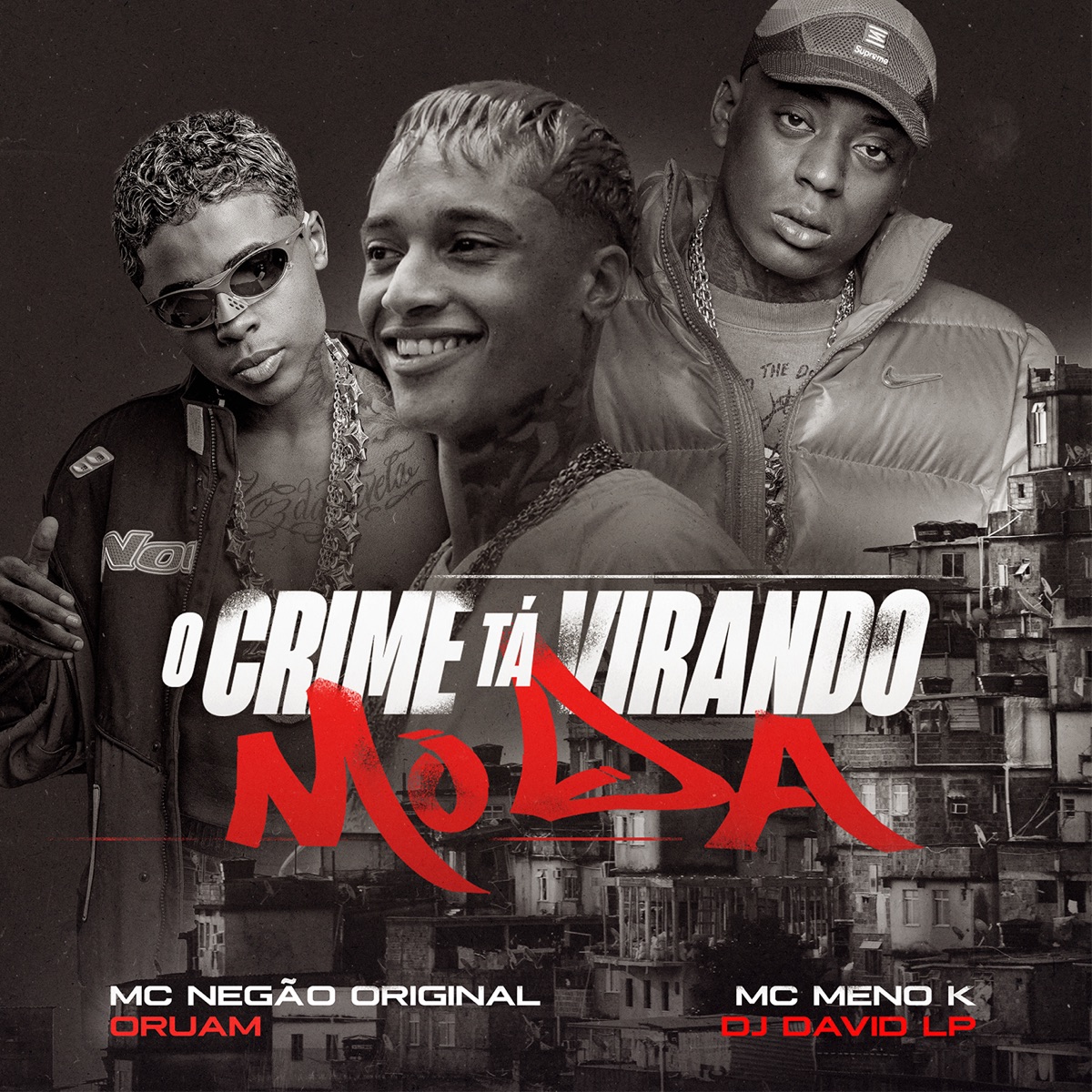 O Crime Tá Virando Moda - Single by Mc Negão Original, Oruam, MC Meno K & DJ David LP album cover