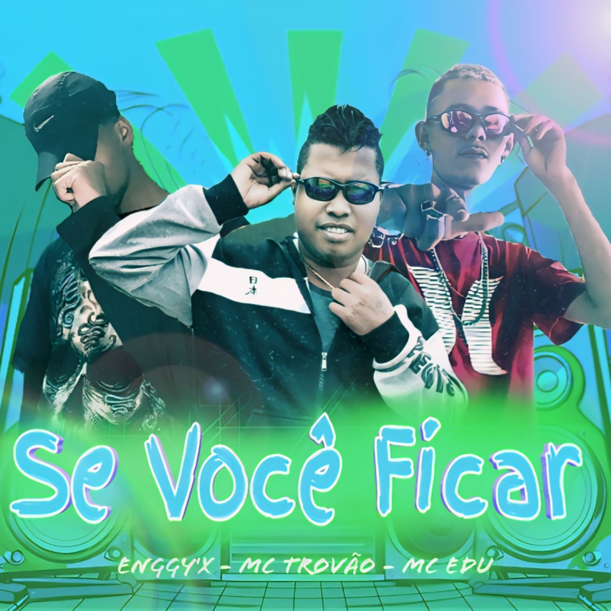 Se Você Ficar - Single by Enggy'x, MC Trovão & Mc Edu album cover