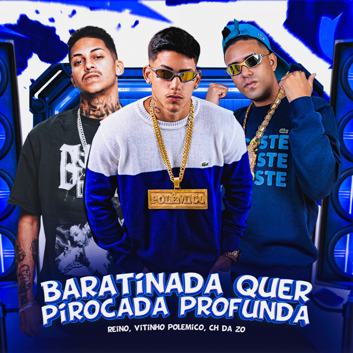 Baratinada Quer Pirocada Profunda - Single by Vitinho Polêmico, Mc Reino & Ch da Z.o album cover