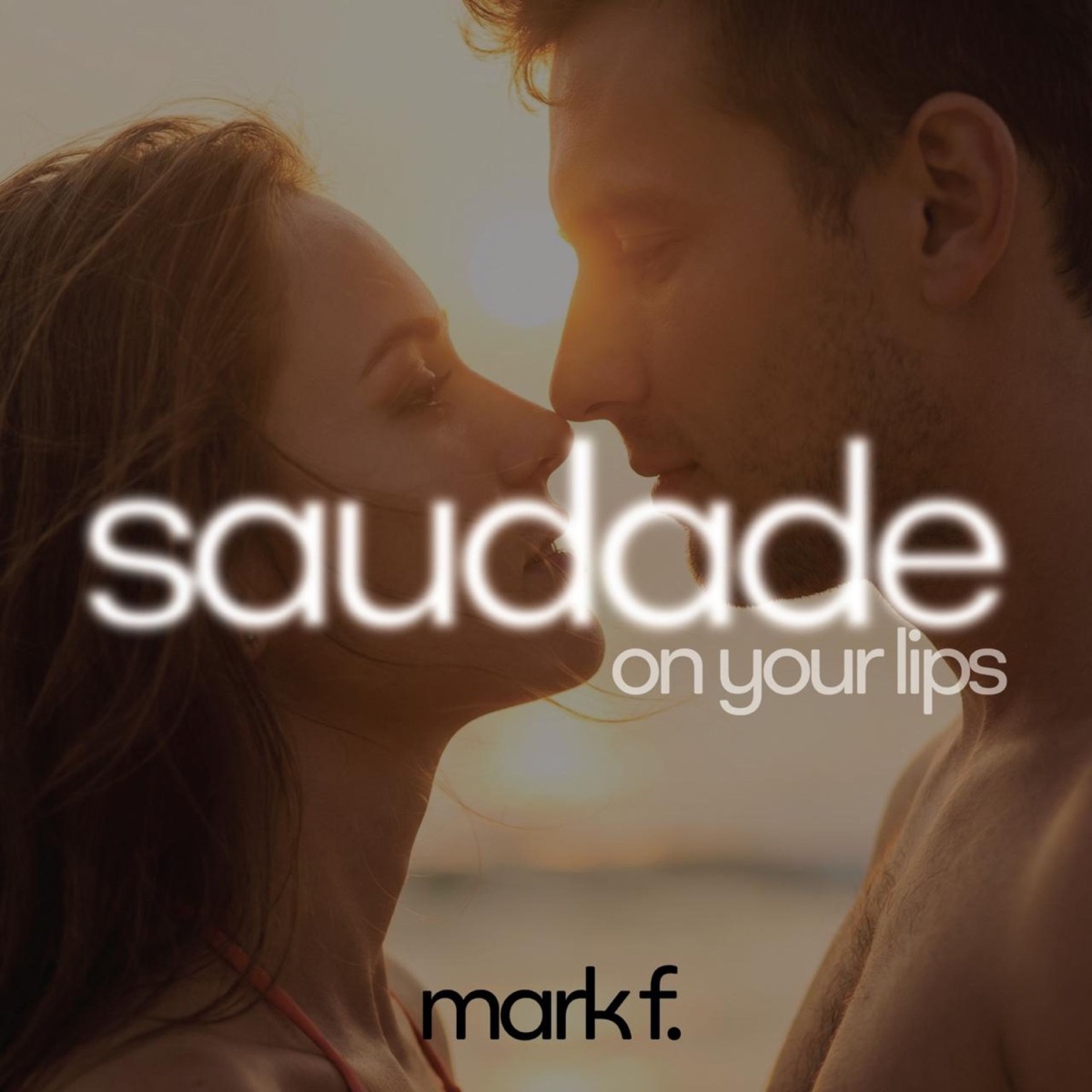 Saudade (On Your Lips) - Single by Mark F. album cover