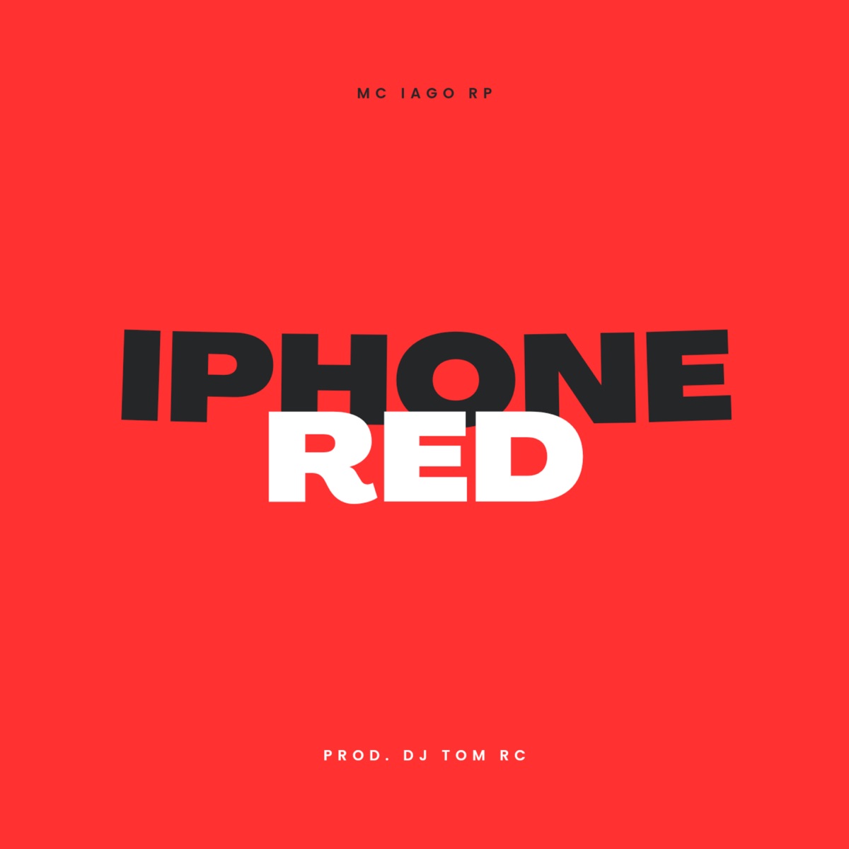 Iphone Red - Single by Mc Iago RP & Dj Tom RC album cover