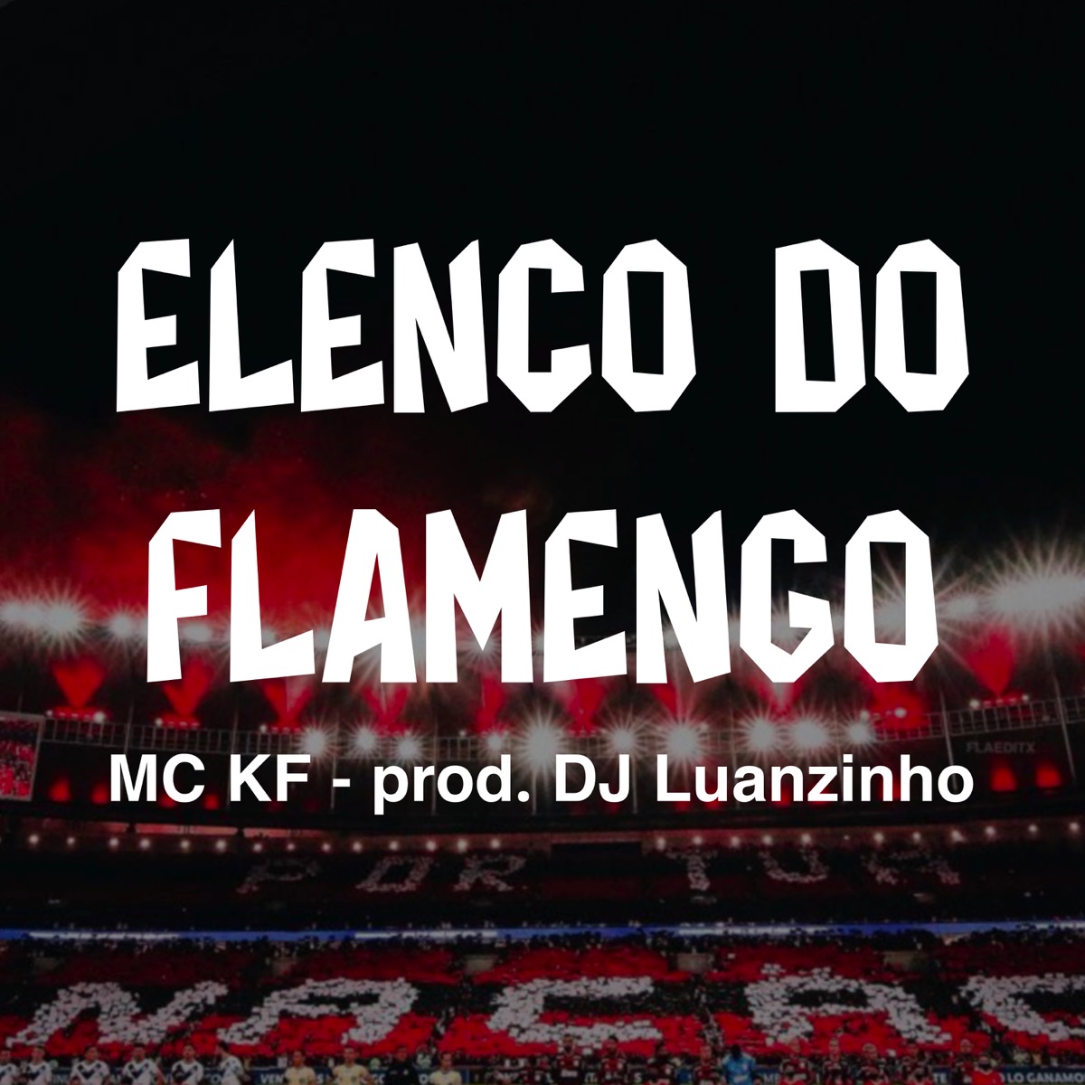 Elenco Do Flamengo - Single by MC KF & DJ Luanzinho album cover